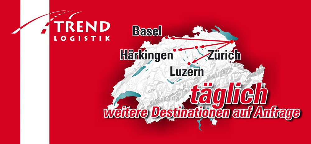 TREND LOGISTIK: täglich Zürich, Basel, Luzern, Härkingen - andere Destinationen auf Anfrage